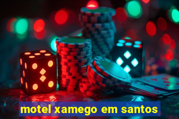 motel xamego em santos